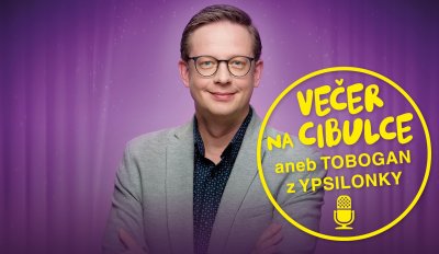 VEČER NA CIBULCE aneb Tobogan z Ypsilonky + hosté