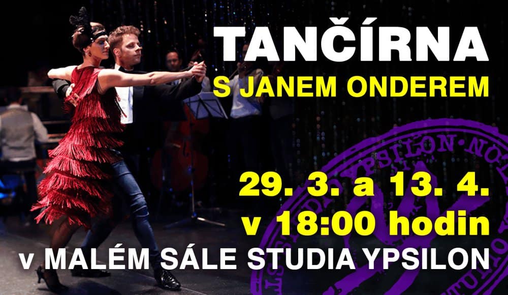 TANČÍRNA S JANEM ONDEREM