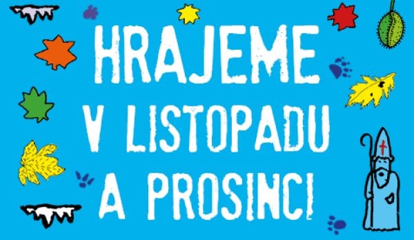 HRAJEME V LISTOPADU A PROSINCI