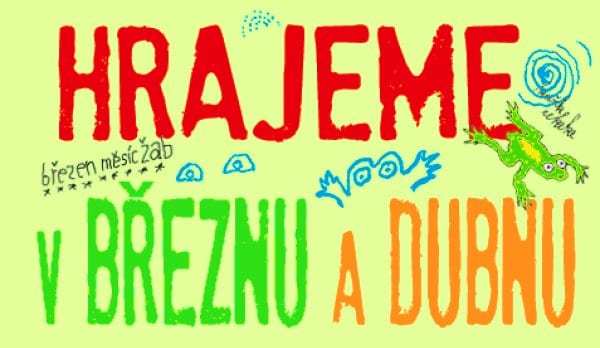HRAJEME V BŘEZNU A DUBNU 2023