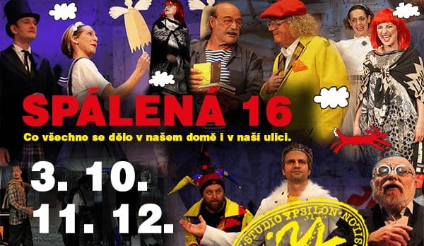 SPÁLENÁ 16 POUZE 3. ŘÍJNA A 11. PROSINCE
