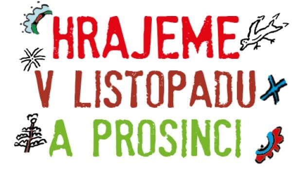 HRAJEME V LISTOPADU A PROSINCI 2023